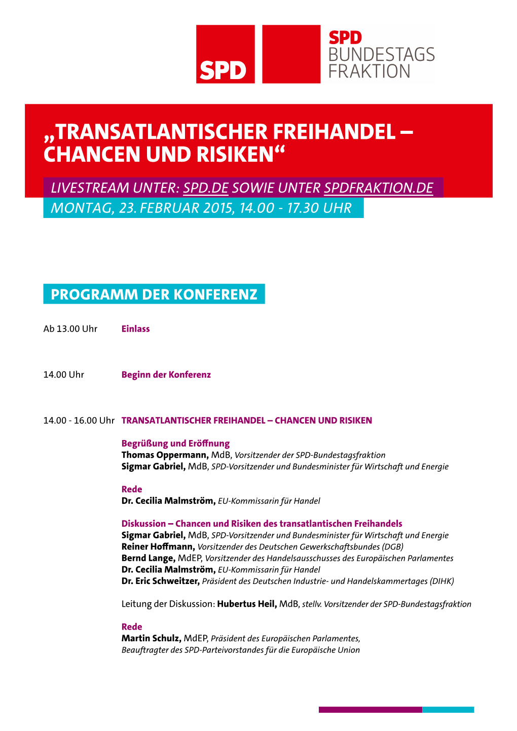 „Transatlantischer Freihandel – Chancen Und Risiken“ Livestream Unter: Spd.De Sowie Unter Spdfraktion.De Montag, 23