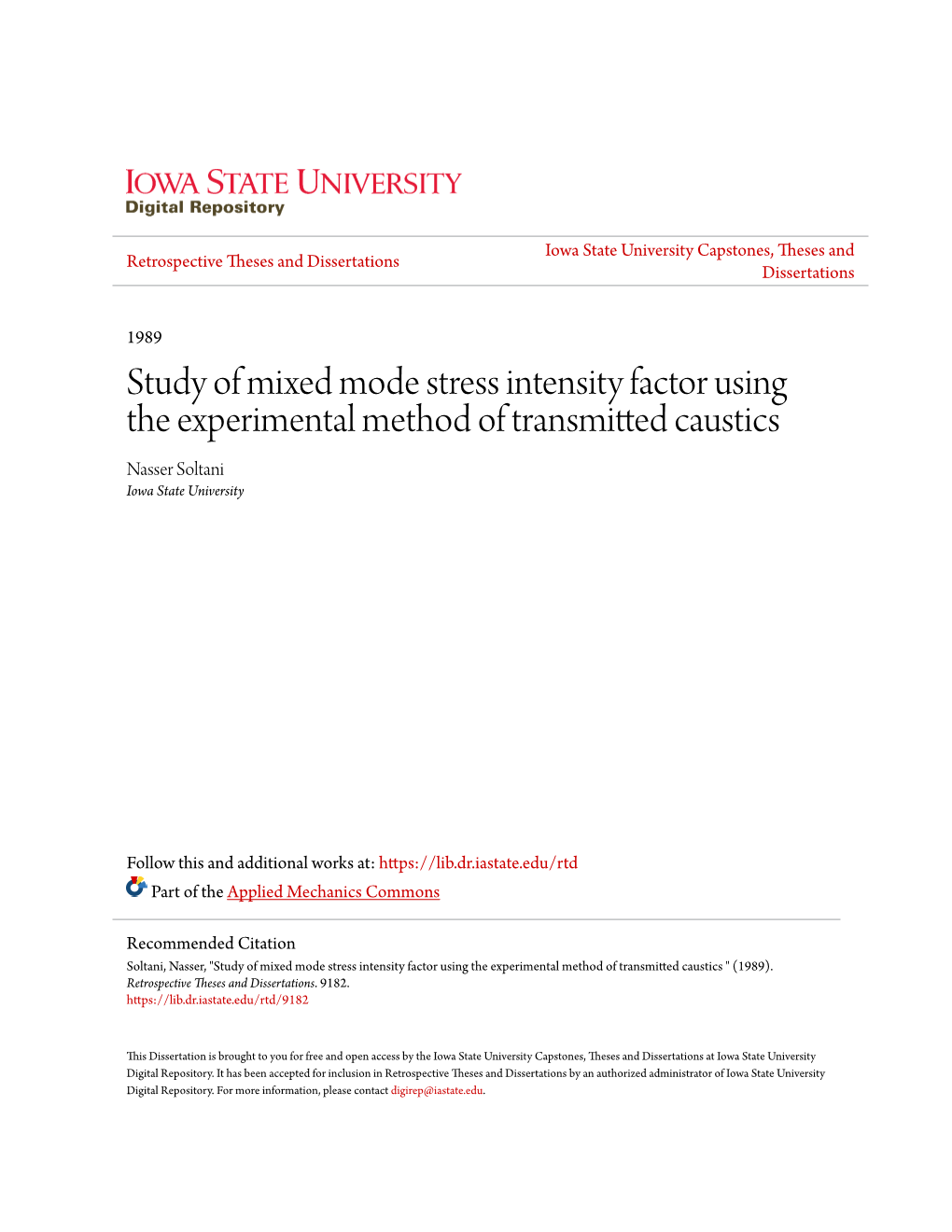 Study of Mixed Mode Stress Intensity Factor Using the Experimental Method of Transmitted Caustics Nasser Soltani Iowa State University