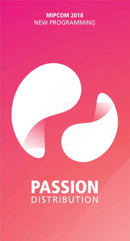 Mipcom 2018 New Programming Passion Distribution