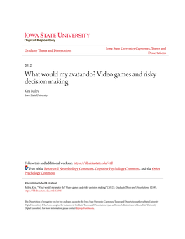 Video Games and Risky Decision Making Kira Bailey Iowa State University