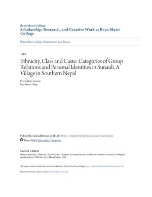 Ethnicity, Class and Caste: Categories of Group Relations and Personal Identities in Sunauli, a Village in Southern Nepal Premalata Ghimire Bryn Mawr College
