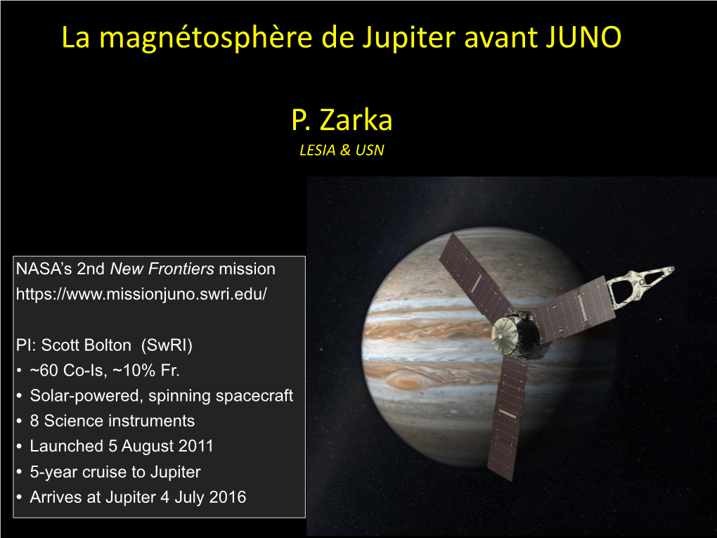 La Magnétosphère De Jupiter Avant JUNO P. Zarka