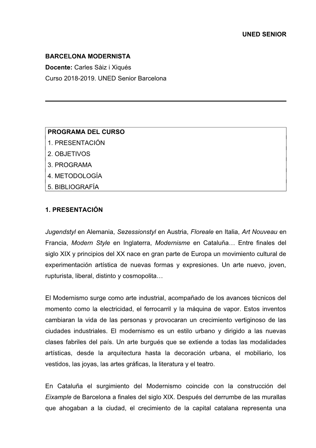 UNED SENIOR BARCELONA MODERNISTA Docente: Carles