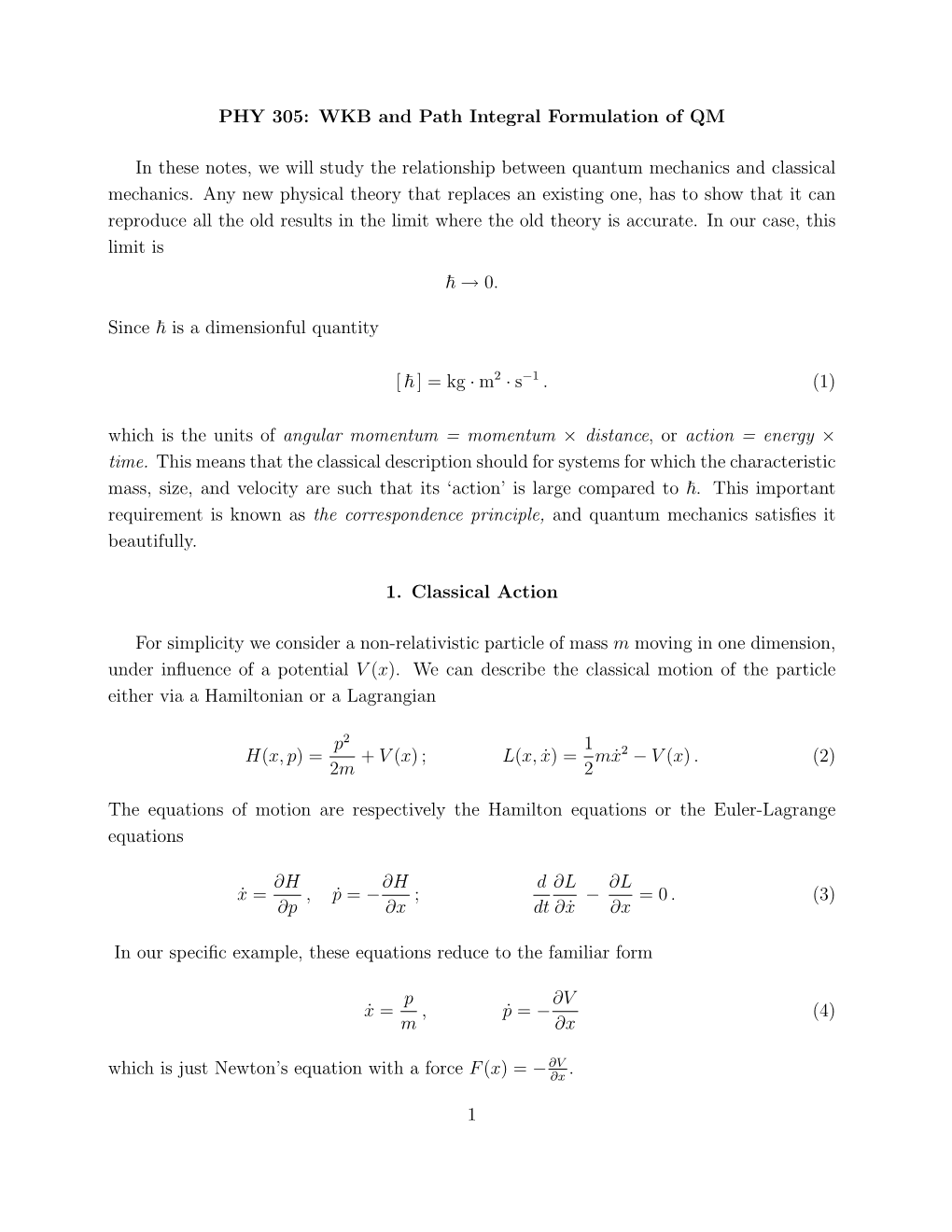 PHY 305: WKB and Path Integral Formulation of QM in These Notes, We Will Study the Relationship Between Quantum Mechanics and Cl