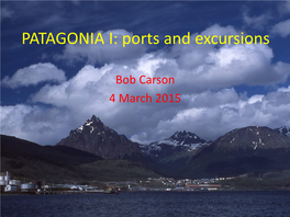 PATAGONIA I: Ports and Excursions