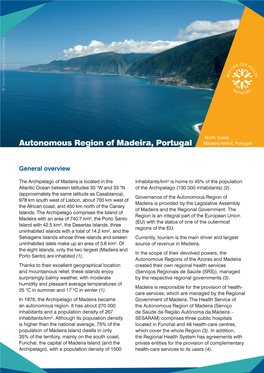 Autonomous Region of Madeira, Portugal Madeira Island, Portugal