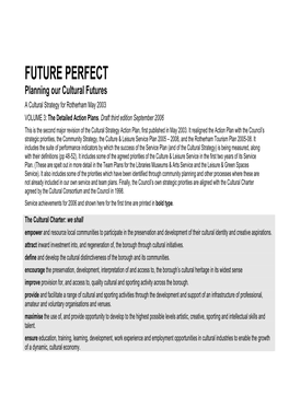 FUTURE PERFECT Planning Our Cultural Futures a Cultural Strategy for Rotherham May 2003 VOLUME 3: the Detailed Action Plans