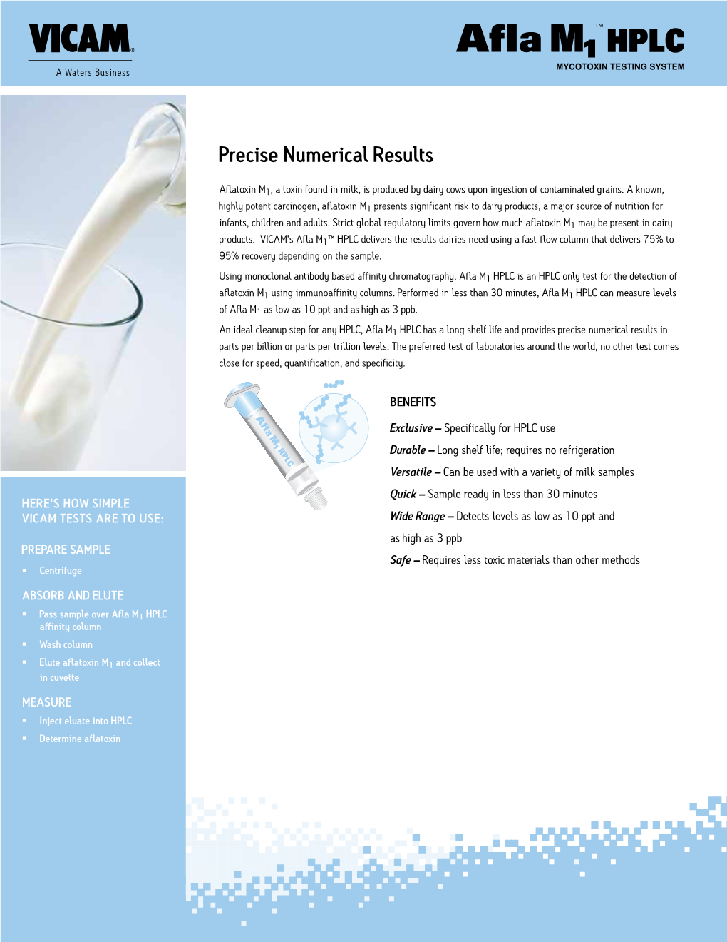 Afla M1 HPLC Is an HPLC Only Test for the Detection of Aflatoxin M1 Using Immunoaffinity Columns