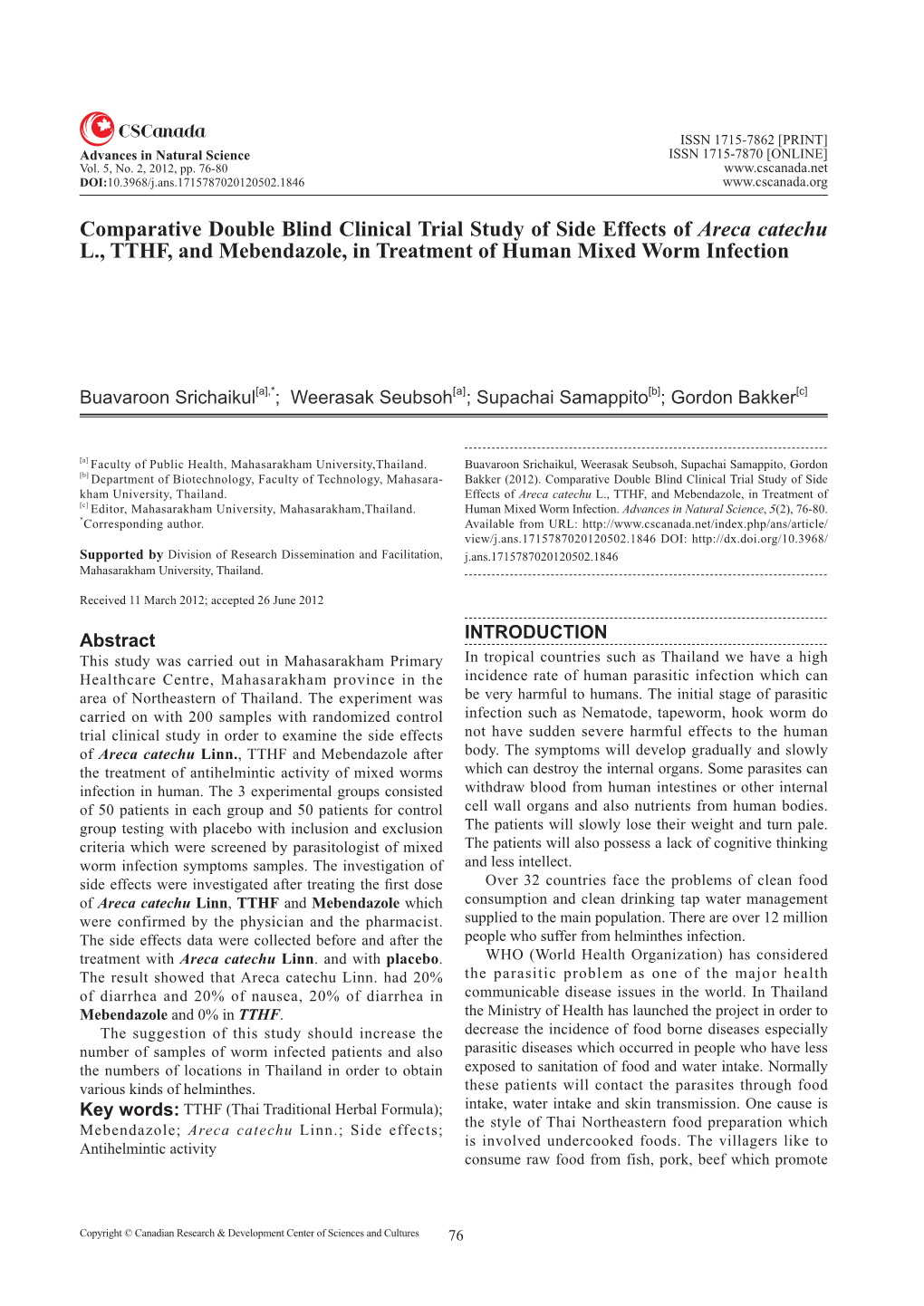 Comparative Double Blind Clinical Trial Study of Side Effects of Areca Catechu L., TTHF, and Mebendazole, in Treatment of Human Mixed Worm Infection