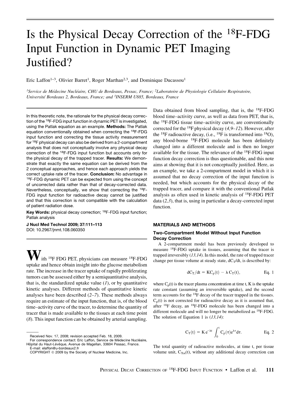 Is the Physical Decay Correction of the 18F-FDG Input Function in Dynamic PET Imaging Justiﬁed?