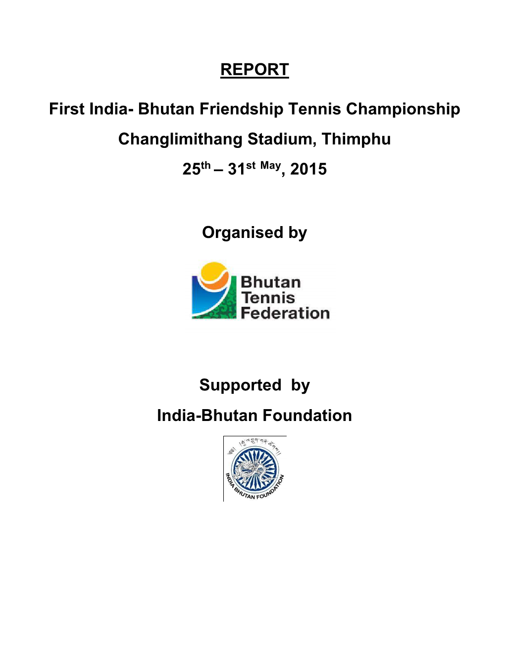 REPORT First India- Bhutan Friendship Tennis Championship