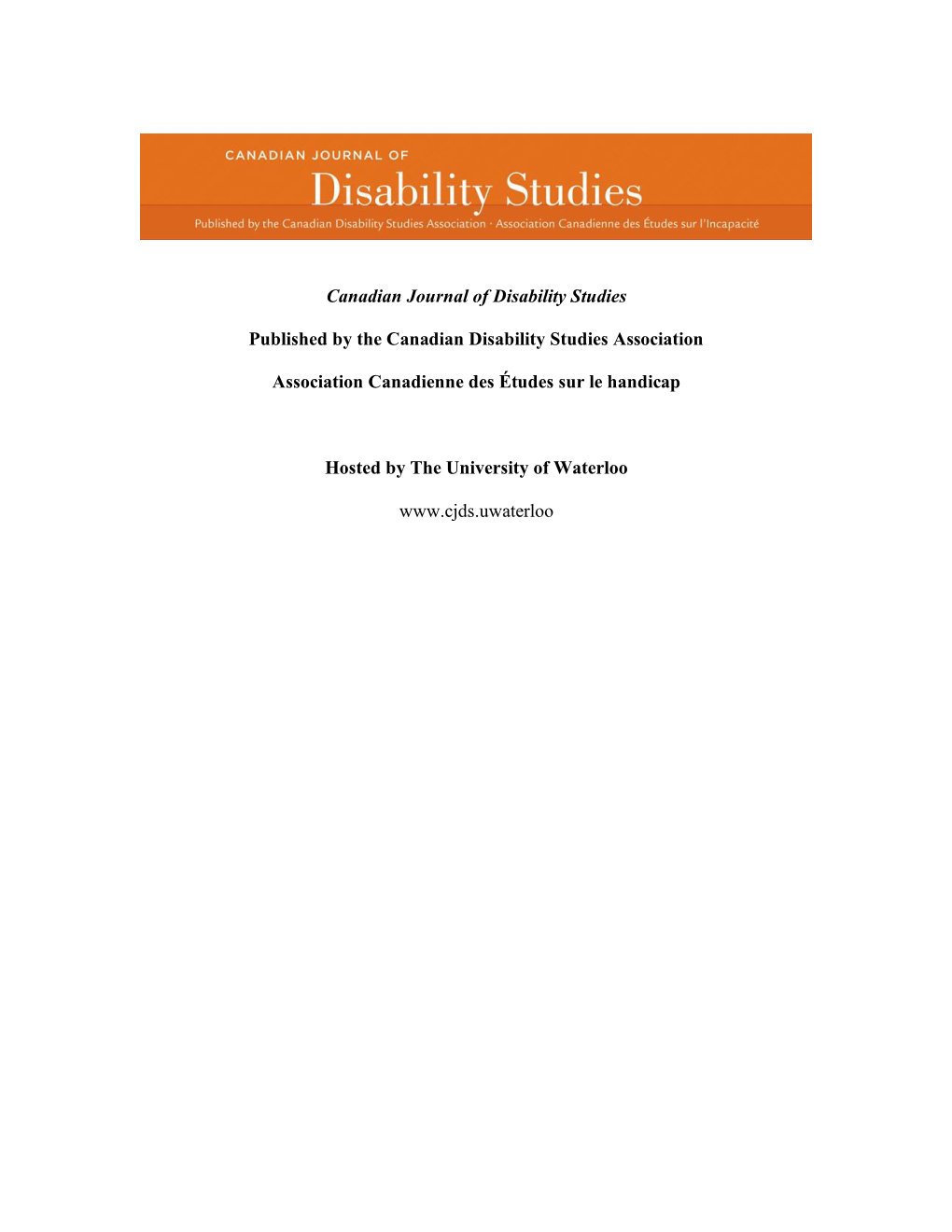 Canadian Journal of Disability Studies Published by the Canadian