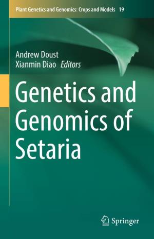 Andrew Doust Xianmin Diao Editors Genetics and Genomics of Setaria Plant Genetics and Genomics: Crops and Models