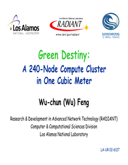 Green Destiny: a 240-Node Compute Cluster in One Cubic Meter