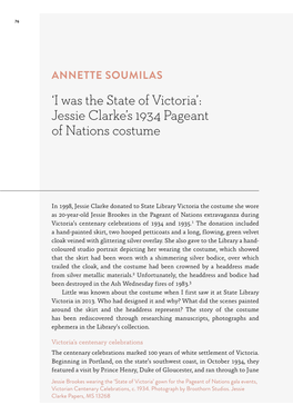 ANNETTE SOUMILAS ‘I Was the State of Victoria’: Jessie Clarke’S 1934 Pageant of Nations Costume