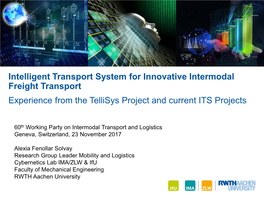 Intelligent Transport System for Innovative Intermodal Freight Transport