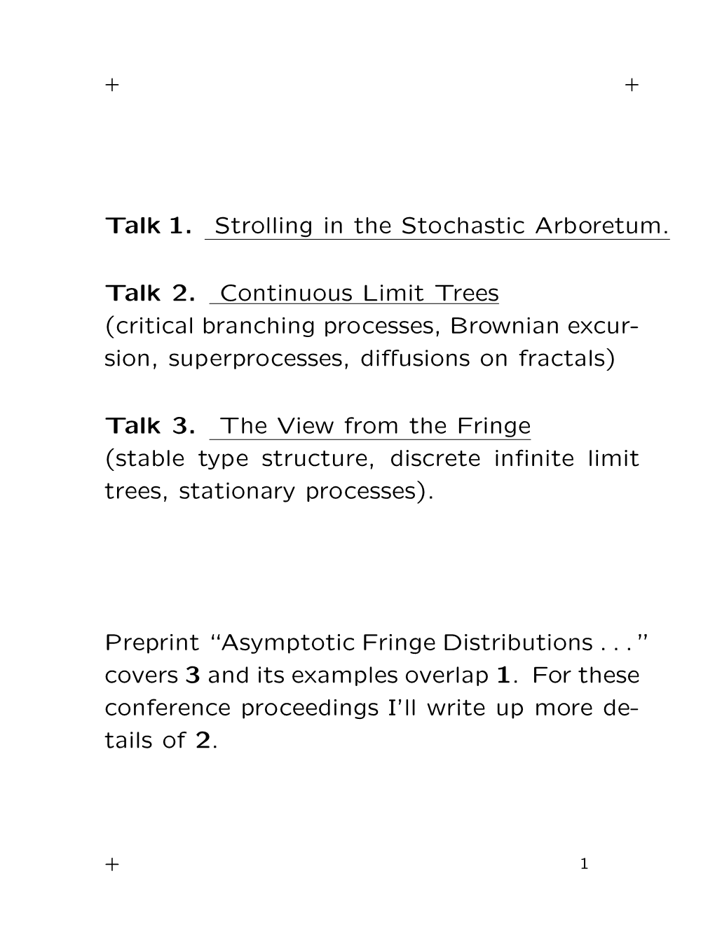 Talk 1. Strolling in the Stochastic Arboretum. Talk