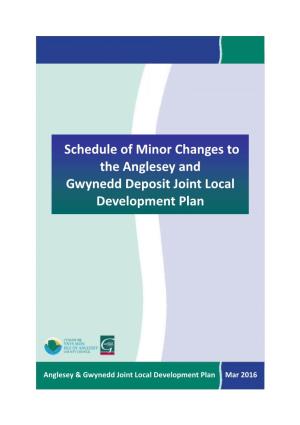 Schedule of Minor Changes to the Anglesey and Gwynedd Deposit Joint Local Development Plan