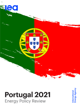 Portugal 2021 Energy Policy Review INTERNATIONAL ENERGY AGENCY