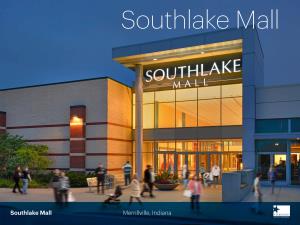 Southlake Mall Merrillville, Indiana Dominant Powerhouse in a Market CHICAGO, IL That Offers Urban, Suburban and Rural Living