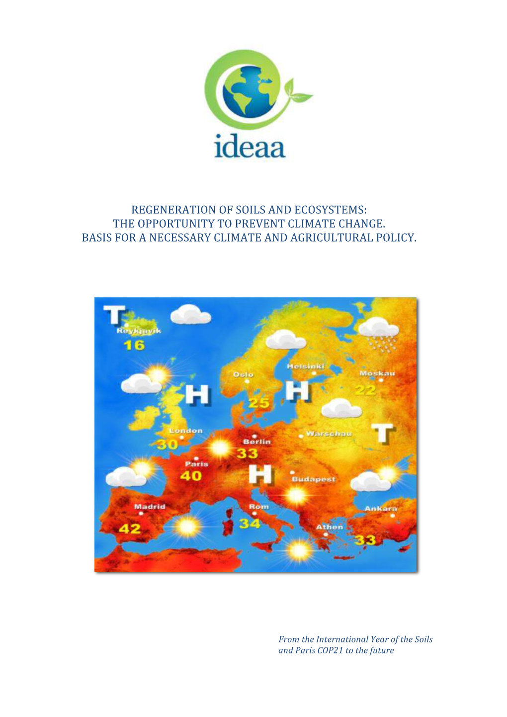 Regeneration of Soils and Ecosystems: the Opportunity to Prevent Climate Change