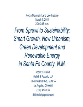 From Sprawl to Sustainability: Smart Growth, New Urbanism, Green Development and Renewable Energy in Santa Fe County, N.M. Robert H