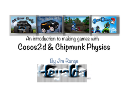An Intro to Making Games with Cocos2d and Chipmunk Physics.Pptx