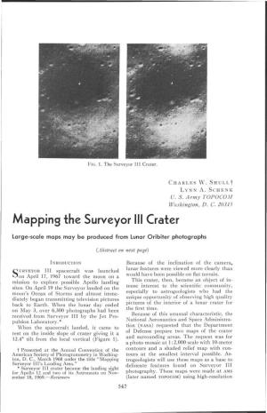 Mapping the Surveyor III Crater Large-Scale Maps May Be Produced from Lunar Oribiter Photographs