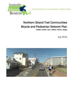 Northern Strand Trail Communities Bicycle and Pedestrian Network Plan Chelsea | Everett | Lynn | Malden | Revere | Saugus � July 2013 � 