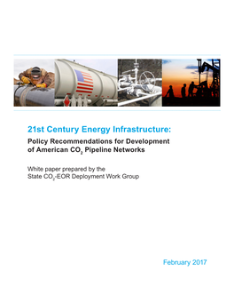 21St Century Energy Infrastructure: Policy Recommendations for Development of American CO2 Pipeline Networks