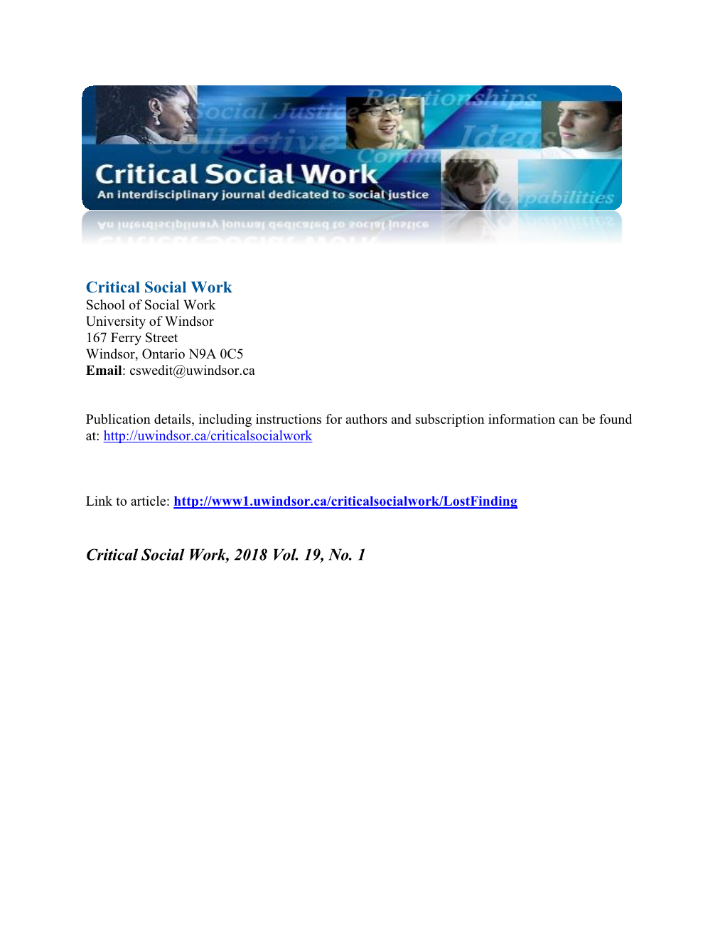 Lost and Finding: Experiences of Newly Graduated Critical Social Workers Critical Social Work 19(1) Cynthia J