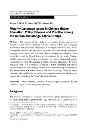 Minority Language Issues in Chinese Higher Education: Policy Reforms and Practice Among  the Korean and Mongol Ethnic Groups 