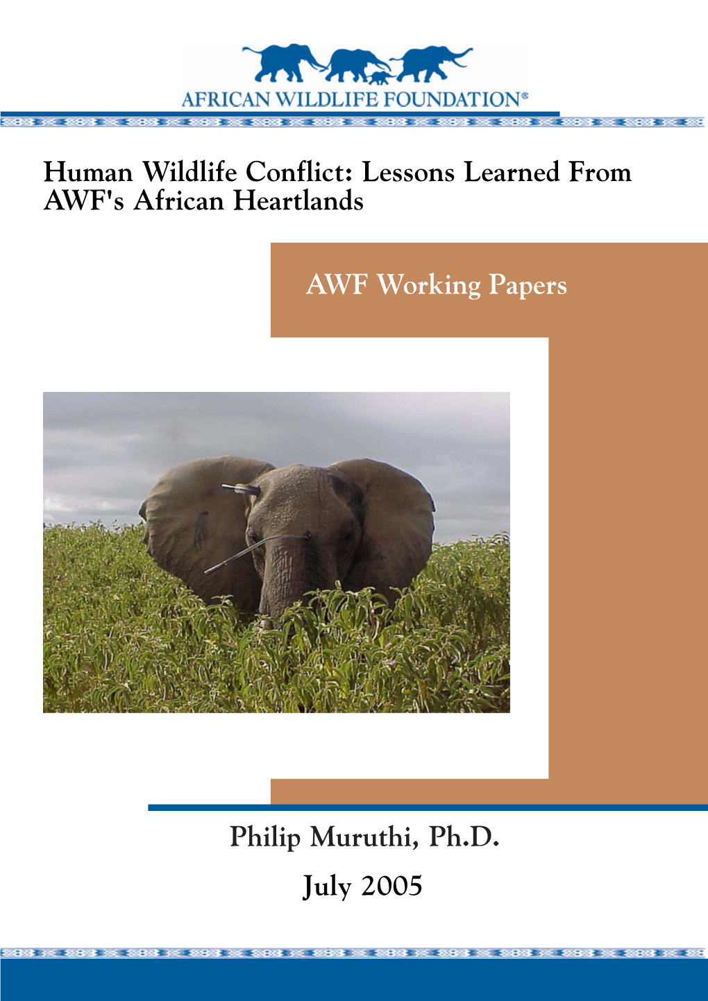 Human Wildlife Conflict: Lessons Learned from AWF's African Heartlands