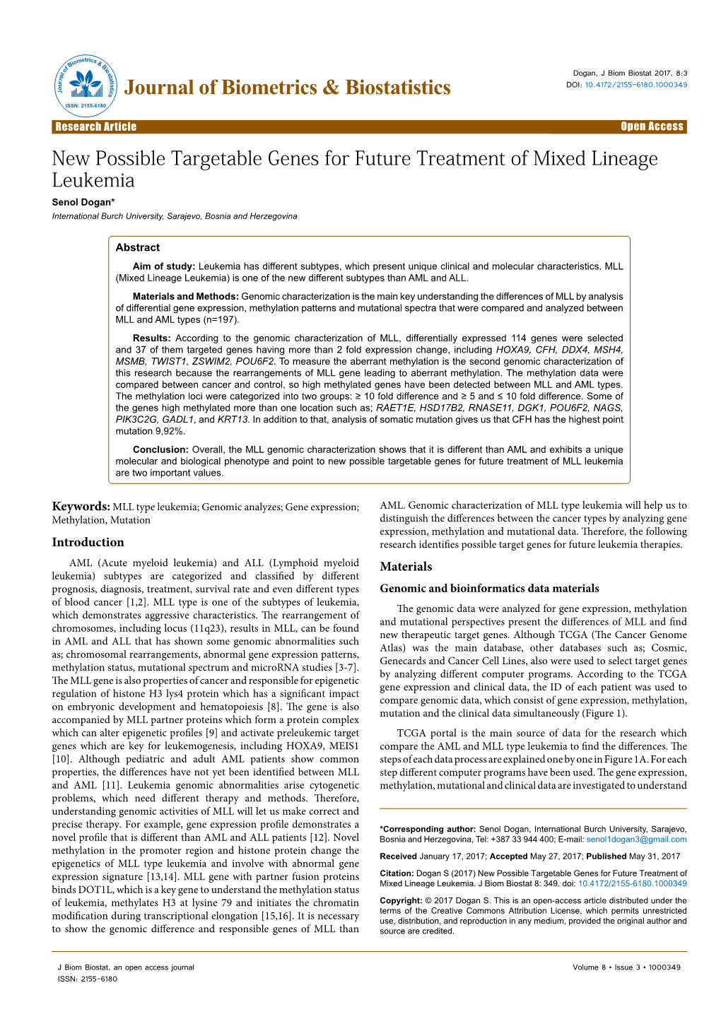 New Possible Targetable Genes for Future Treatment of Mixed Lineage Leukemia Senol Dogan* International Burch University, Sarajevo, Bosnia and Herzegovina