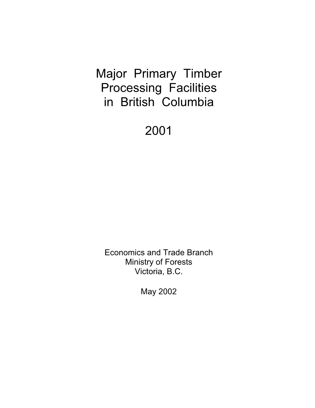 Major Primary Timber Processing Facilities in British Columbia 2001