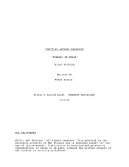 Barris Kenya UNTITLED ANTHONY ANDERSON (PILOT) Studio Third Draft 01.17.14 Revised(CLEAN).Fdx