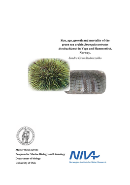 Size, Age, Growth and Mortality of the Green Sea Urchin Strongylocentrotus Droebachiensis in Vega and Hammerfest