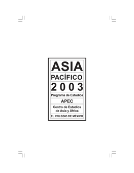 PACÍFICO 2 0 0 3 Programa De Estudios APEC Centro De Estudios De Asia Y África EL COLEGIO DE MÉXICO 4 ASIA PACÍFICO 2003
