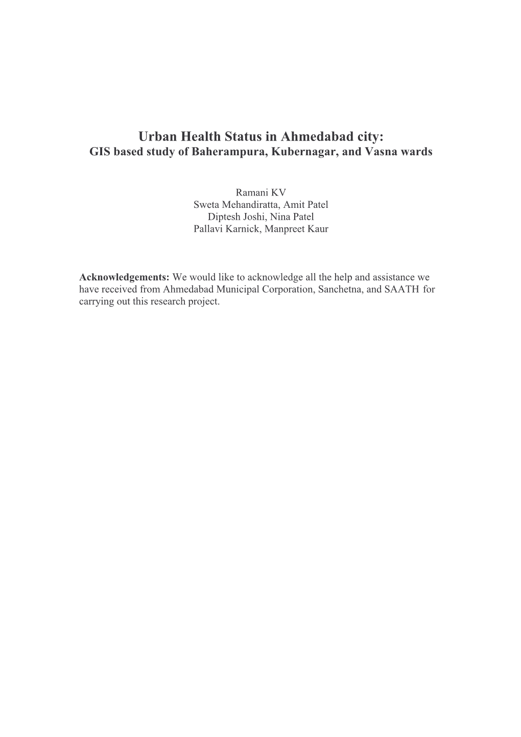 Urban Health Status in Ahmedabad City: GIS Based Study of Baherampura, Kubernagar, and Vasna Wards