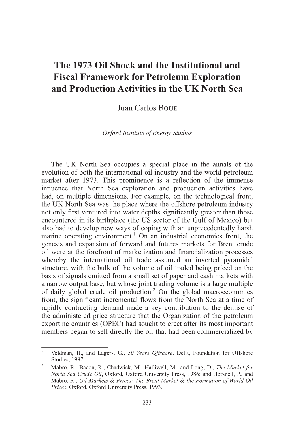 The 1973 Oil Shock and the Institutional and Fiscal Framework for Petroleum Exploration and Production Activities in the UK North Sea