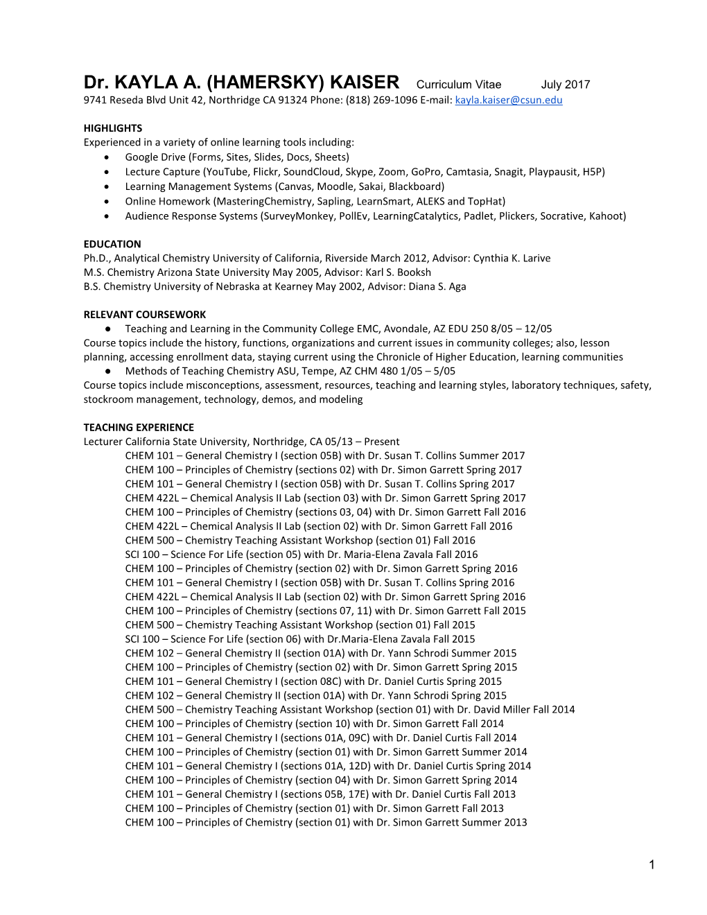 Dr. KAYLA A. (HAMERSKY) KAISER Curriculum Vitae July 2017 9741 Reseda Blvd Unit 42, Northridge CA 91324 Phone: (818) 269-1096 E-Mail: Kayla.Kaiser@Csun.Edu