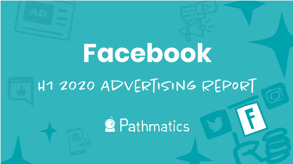 Facebook-H1 2020 Ad Report-V2