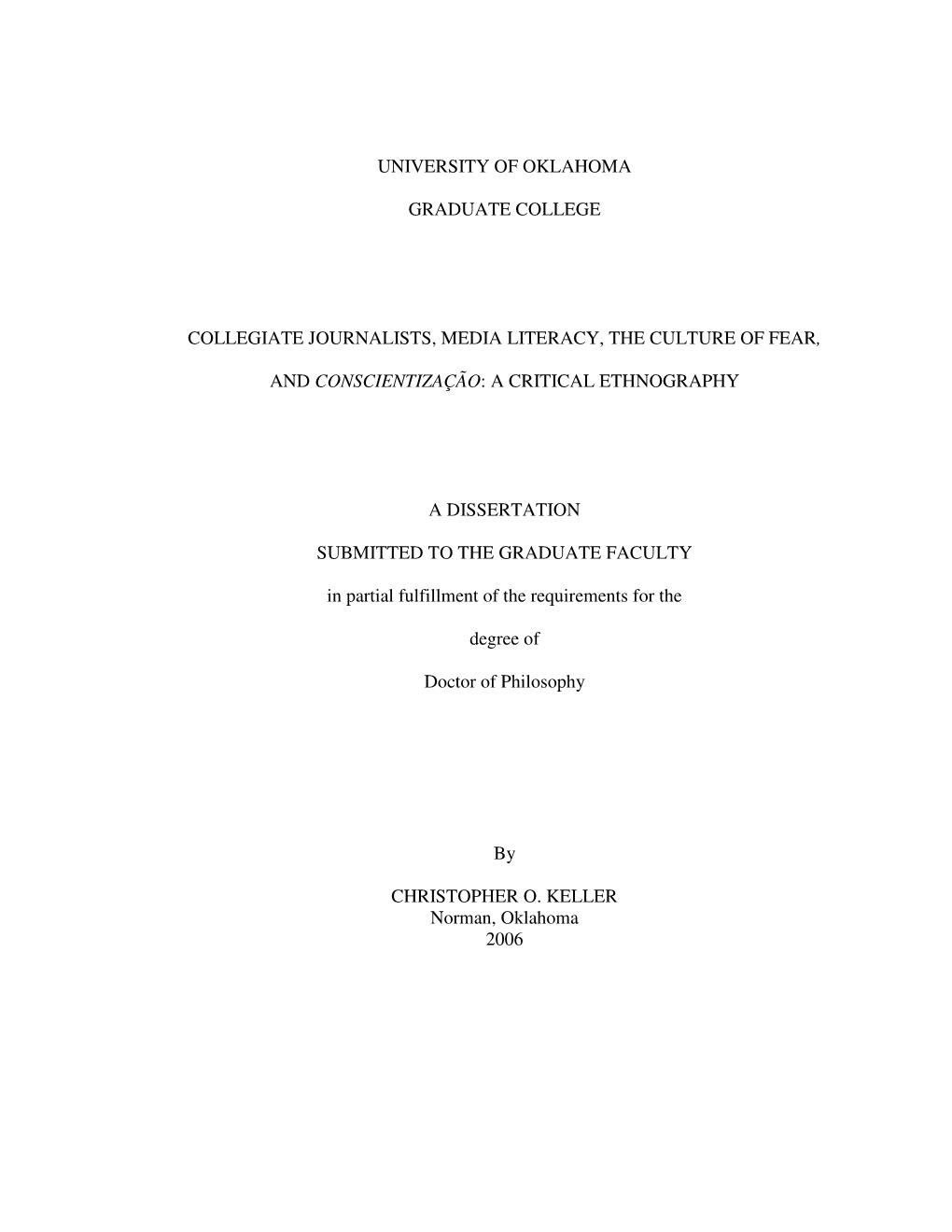 University of Oklahoma Graduate College Collegiate Journalists, Media Literacy, the Culture of Fear, and Conscientização