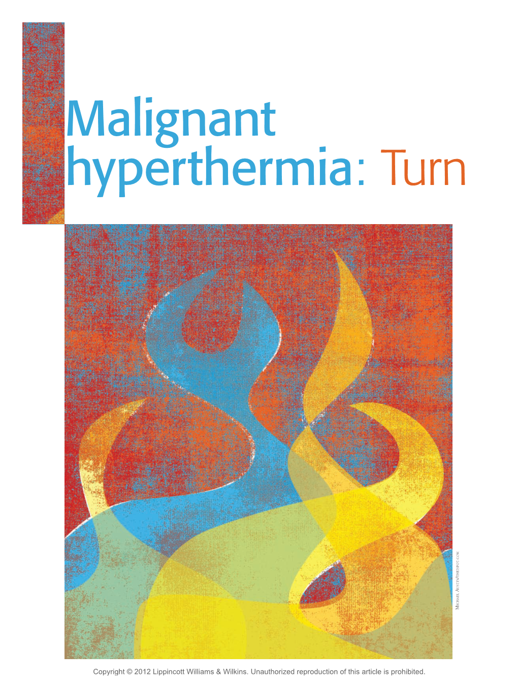 Malignant Hyperthermia: Turn COM