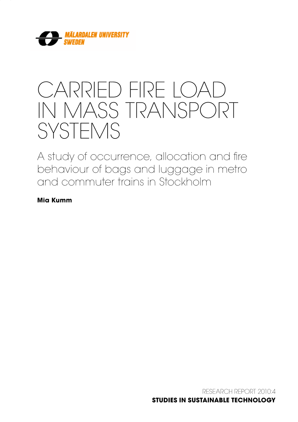 Carried Fire Load in Mass Transport Systems
