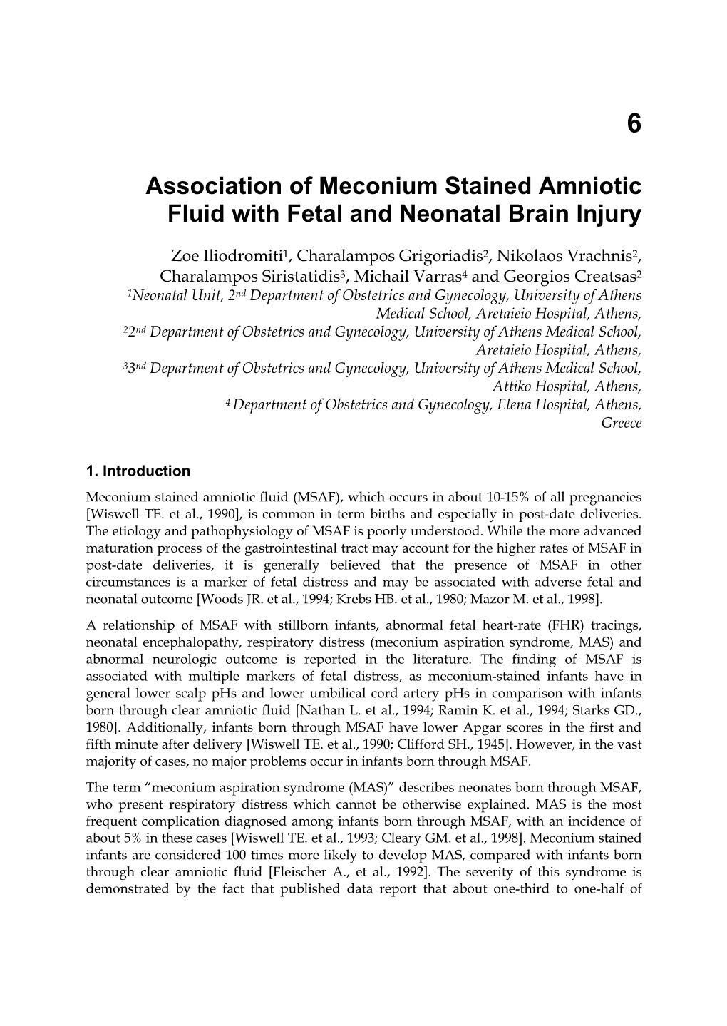 Association of Meconium Stained Amniotic Fluid with Fetal and Neonatal Brain Injury