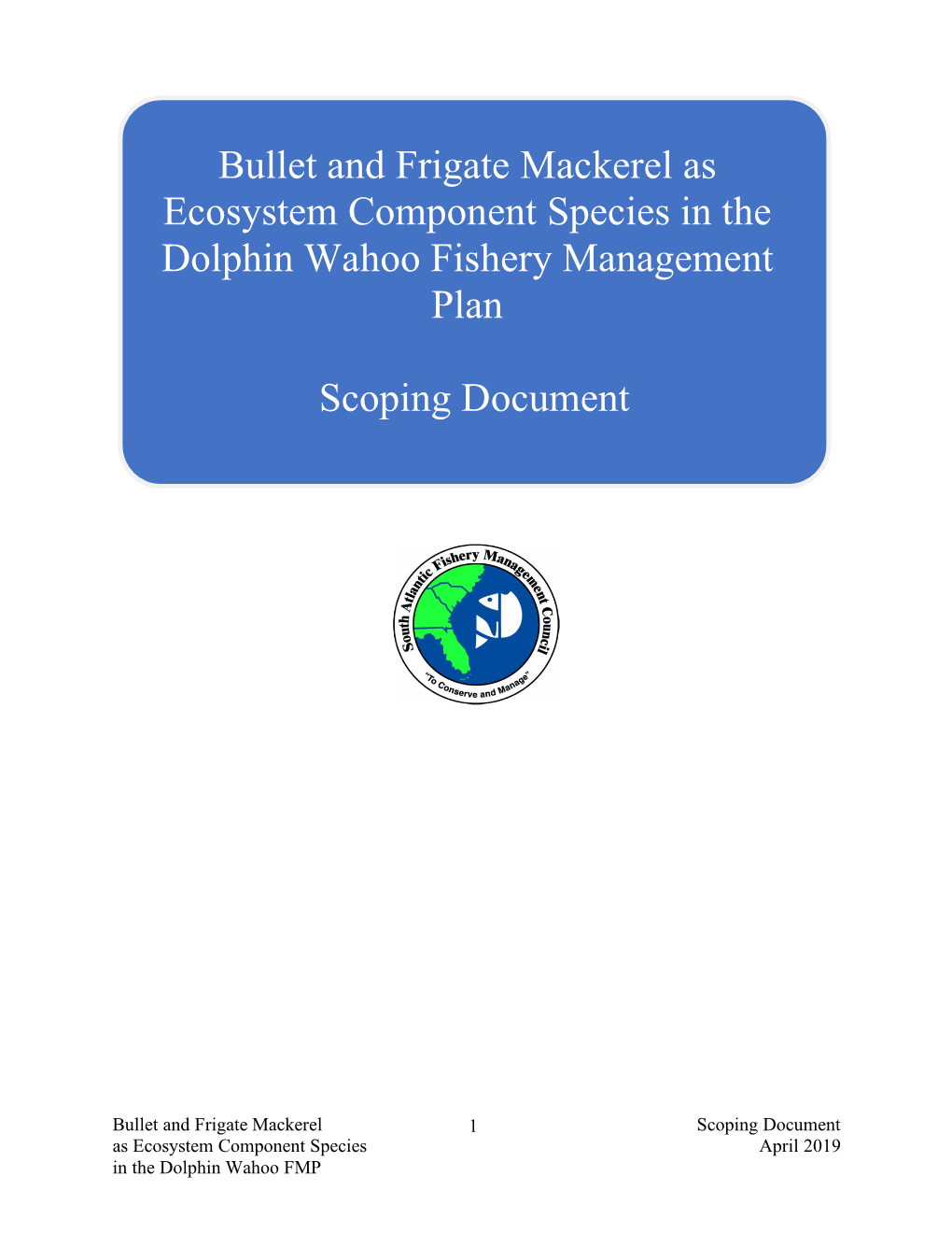 Bullet and Frigate Mackerel As Ecosystem Component Species in the Dolphin Wahoo Fishery Management Plan