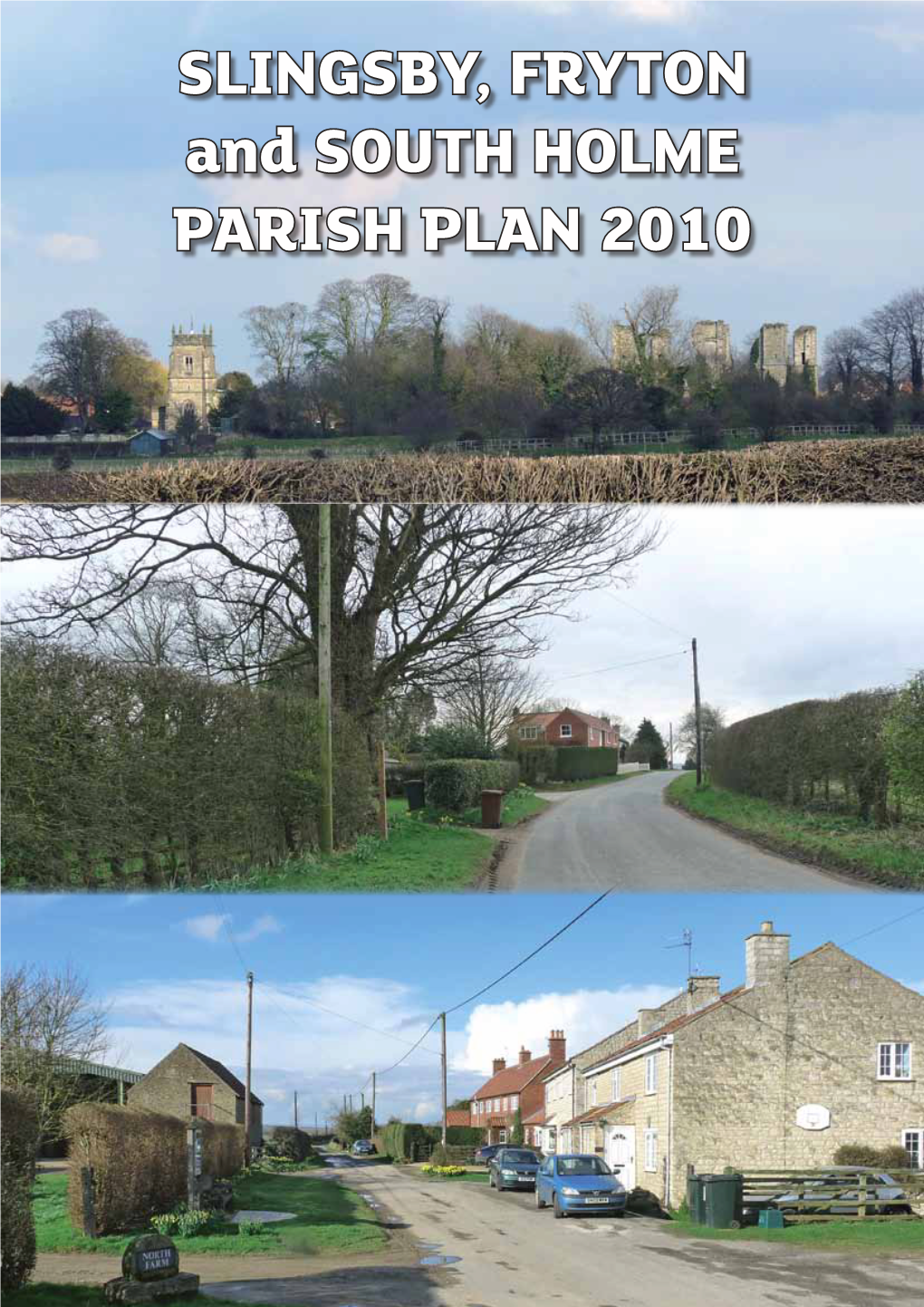 SLINGSBY, FRYTON and SOUTH HOLME PARISH PLAN 2010