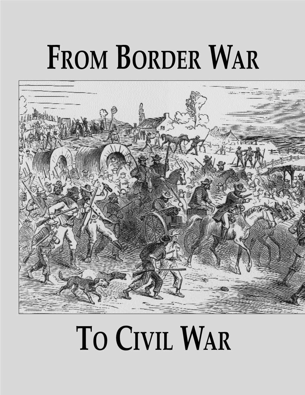 From Border War to Civil War 5