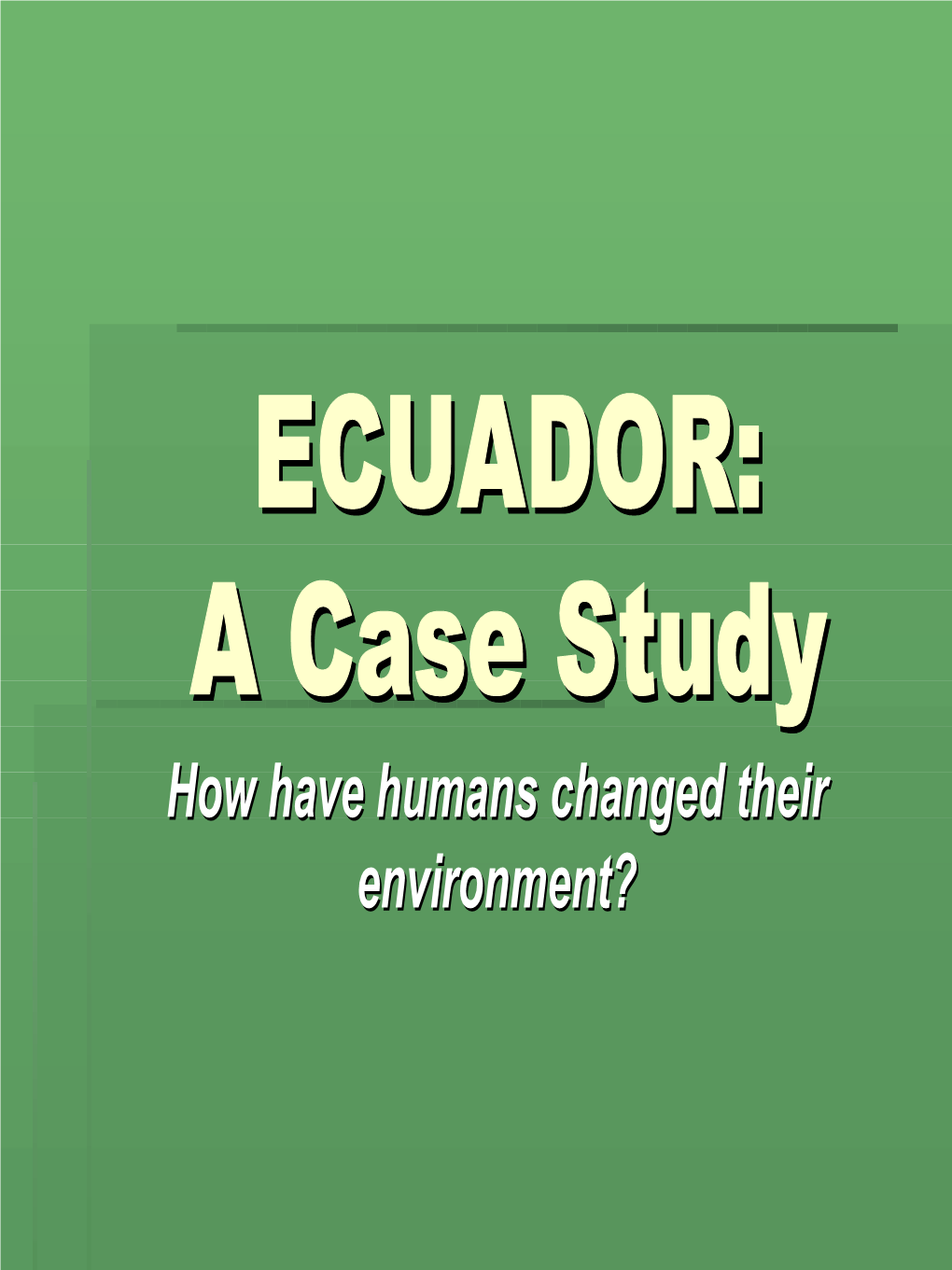 ECUADOR: a Case Study